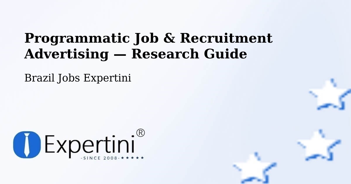 Programmatic Job & Recruitment Advertising — Research Guide – Mutuípe