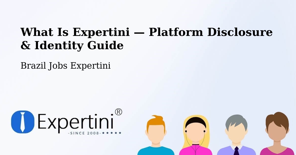 What Is Expertini — Platform Disclosure & Identity Guide – Mutuípe
